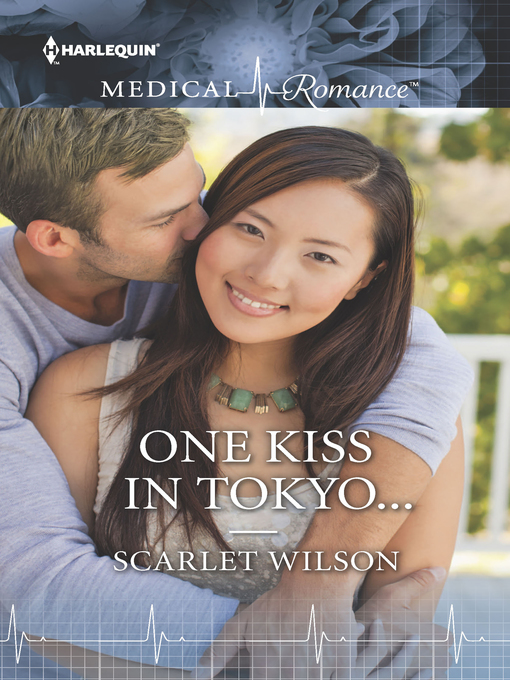 Title details for One Kiss in Tokyo... by Scarlet Wilson - Available